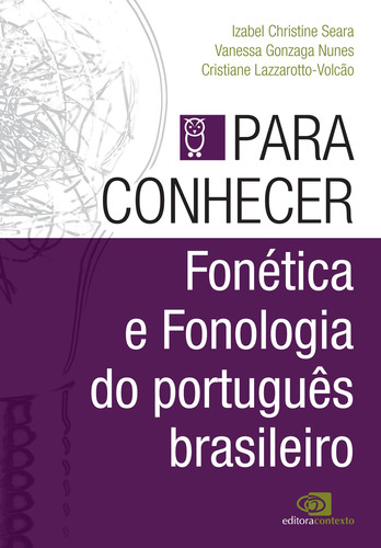 Para conhecer fonética e fonologia do português brasileiro, de Seara, Izabel Christine. Editora Pinsky Ltda, capa mole em português, 2015
