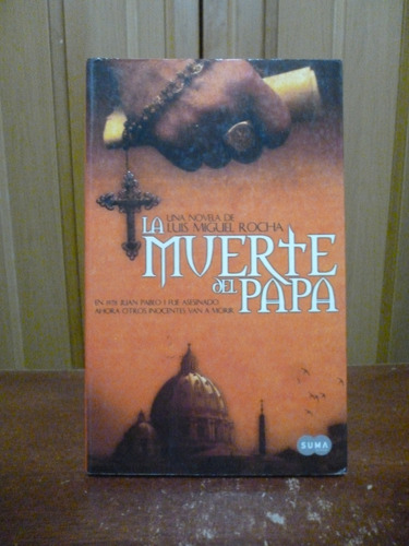 La Muerte Del Papa - Luis Miguel Rocha