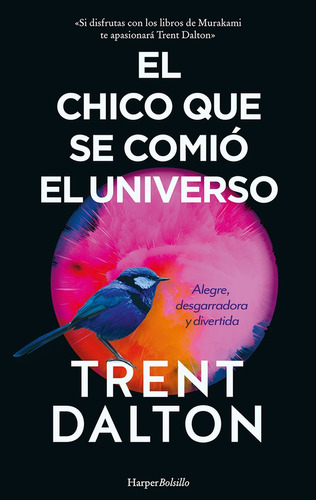 El Chico Que Se Comió El Universo, De Dalton, Trent. Serie N/a, Vol. Volumen Unico. Editorial Harper, Tapa Blanda, Edición 1 En Español, 2021