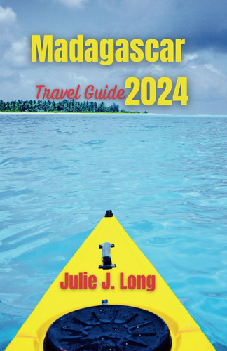 Libro: Madagascar Travel Guide 2024: Your Partner In The Of