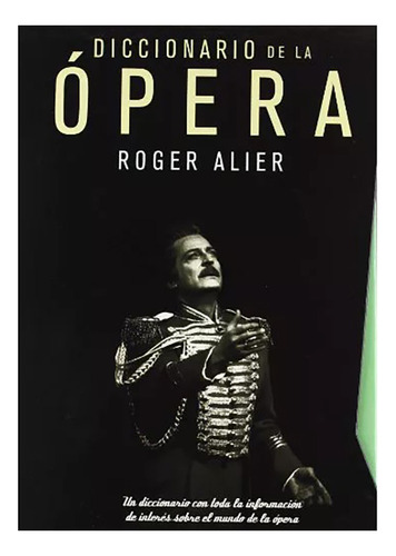 Diccionario De La Opera X 2 Tomos - Alier , Roger - #c