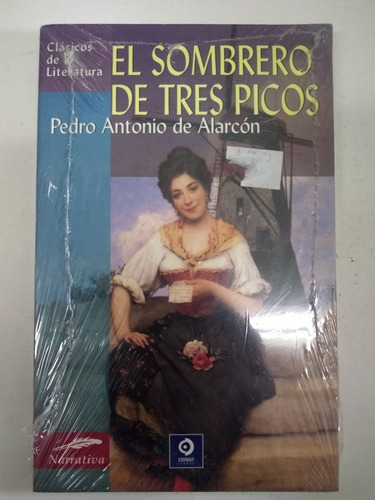 El Sombrero De Tres Picos _ Pedro A. De Alarcón (nuevo)