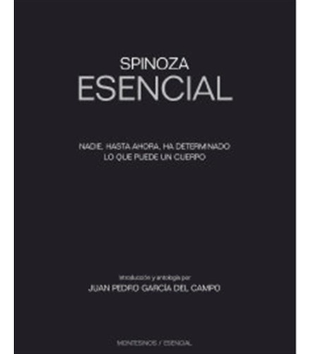Spinoza Esencial - Garcia Del Campo,juan Pedro