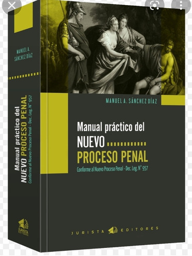 Imagen 1 de 2 de Manual Practico Del  Nuevo  Proceso  Penal  2022  Original