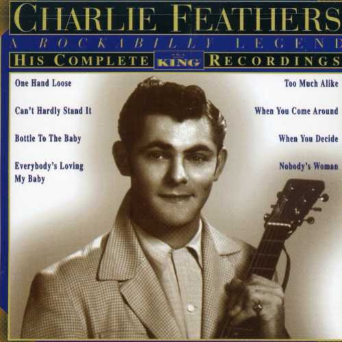Charlie Feathers, Su Cd Completo De King Recordings