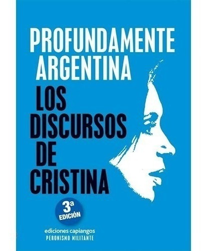 Profundamente Argentina - Cristina Fernandez De Kirchner 