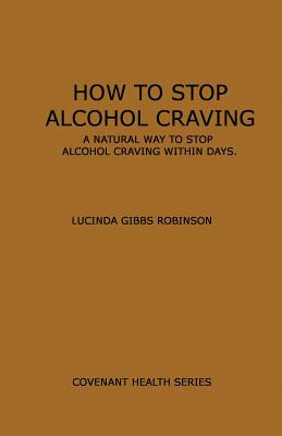 Libro How To Stop Alcohol Craving: A Natural Way To Stop ...