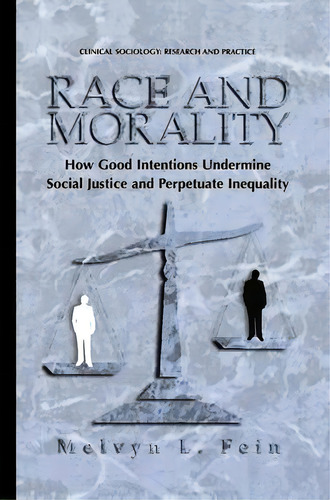 Race And Morality, De Melvyn L. Fein. Editorial Springer Verlag New York Inc, Tapa Blanda En Inglés