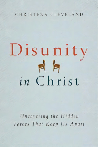 Disunity In Christ, De Christena Cleveland. Editorial Intervarsity Press, Tapa Blanda En Inglés