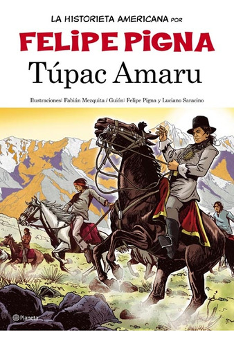 Tupac Amaru  - Pigna, Saracino Y Otros