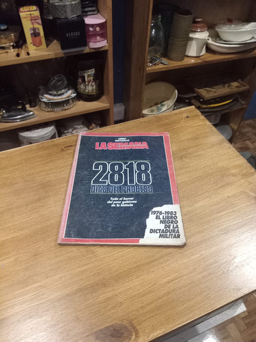 Revista La Semana 2818 Dias Del Proceso - 1976 / 1983 (Usado)
