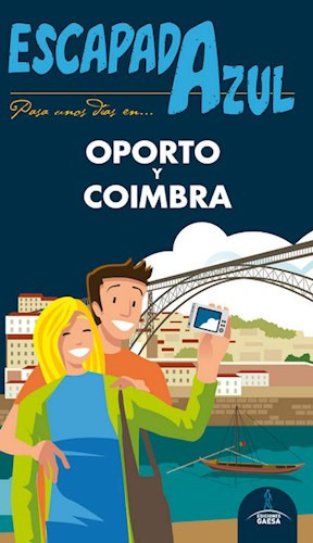 Oporto Y Coimbra  Escapada Azul, De Guia Azul. Editorial Gaesa, Tapa Blanda En Español