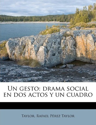 Libro Un Gesto : Drama Social En Dos Actos Y Un Cuadro - ...