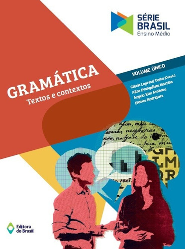 Gramática - Textos e contextos - Volume único - Ensino médio, de Costa, Cibele Lopresti. Série Série Brasil Editora do Brasil, capa mole em português, 2017