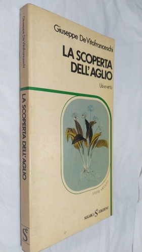 Livro - La Scoperta Dell Aglio Giuseppe De Vitofranceschi