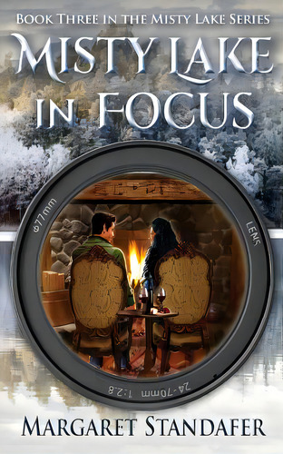 Misty Lake In Focus: Book Three In The Misty Lake Series, De Standafer, Margaret. Editorial Createspace, Tapa Blanda En Inglés