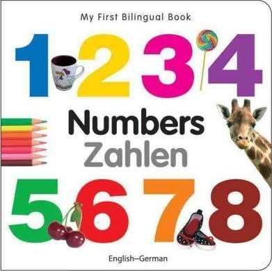 My First Bilingual Book - Numbers - English-german - Mile...