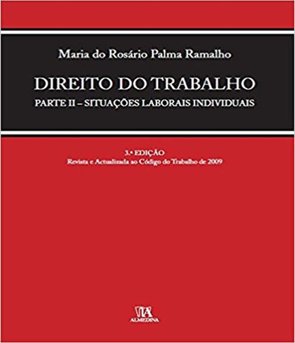 Direito Do Trabalho   Parte Ii, De Ramalho, Maria Rosario Palma. Editora Almedina, Capa Mole Em Português