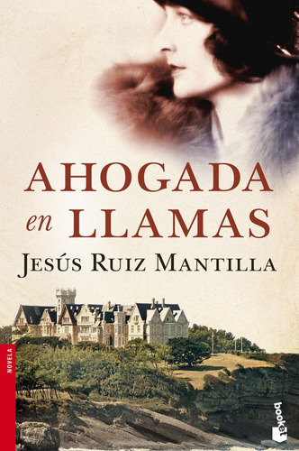 AHOGADA EN LLAMAS, de JESUS RUIZ MANTILLA. Editorial Booket en español