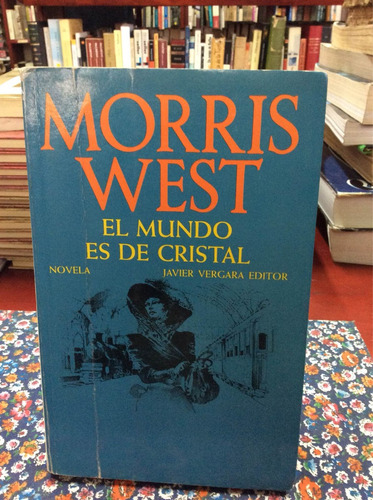 El Mundo Es De Cristal Por Morris West