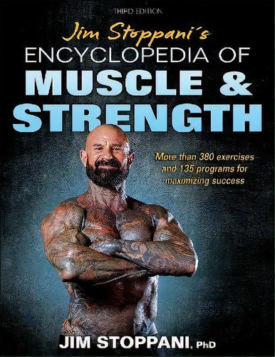 Jim Stoppani's Encyclopedia Of Muscle & Strength, De Jim Stoppani. Editorial Human Kinetics Publishers, Tapa Blanda En Inglés