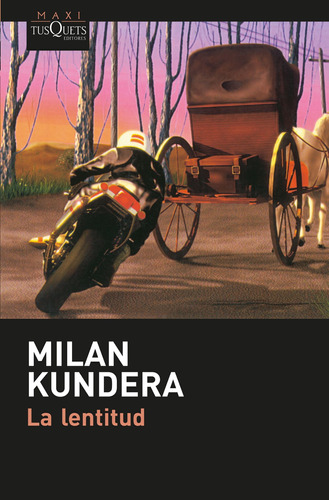 La Lentitud De Milan Kundera - Tusquets