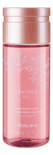 Floratta Red Óleo Perfumado Desod Corporal 150ml O Boticário Tipo De Embalagem Plastica Fragrância Red Tipos De Pele Todas