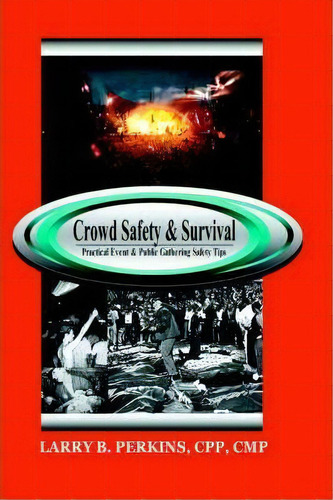 Crowd Safety And Survival, De B.  Larry Perkins. Editorial Lulu Com, Tapa Blanda En Inglés