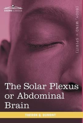 Libro The Solar Plexus Or Abdominal Brain - Theron Q Dumont