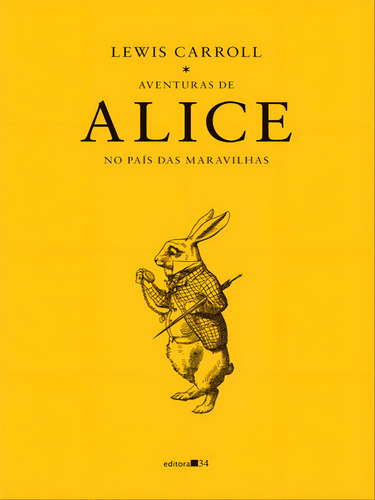 Aventuras De Alice No País Das Maravilhas: Coleçao Fabula, De Carroll, Lewis. Editora Editora 34, Capa Mole, Edição 2016-10-07 00:00:00 Em Português