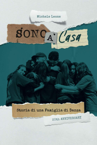 Libro: Sono A Casa: Storia Di Una Famiglia Di Danza (italian