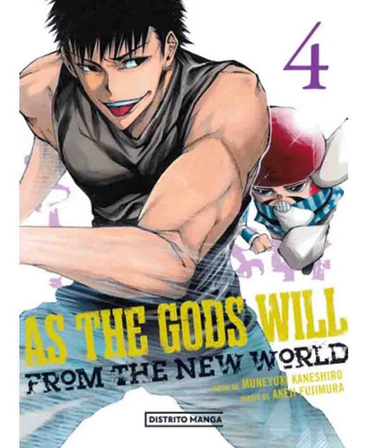As The Gods Will 4: As The Gods Will, De Muneyuki Kaneshiro. Serie As The Gods Will, Vol. 4. Editorial Distrito Manga, Tapa Blanda, Edición 1 En Español, 2023