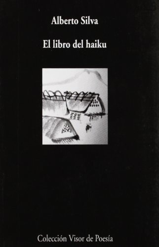 El Libro Del Haiku: Antología: 680 (visor De Poesía)