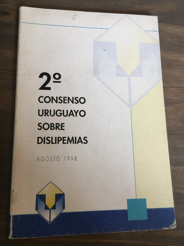 Libro 2do Consenso Uruguayo Sobre Dislipemias - Agosto 1998