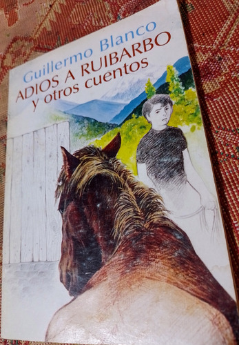 Adiós A Ruibardo. Libro De Guillermo Blanco (Usado)