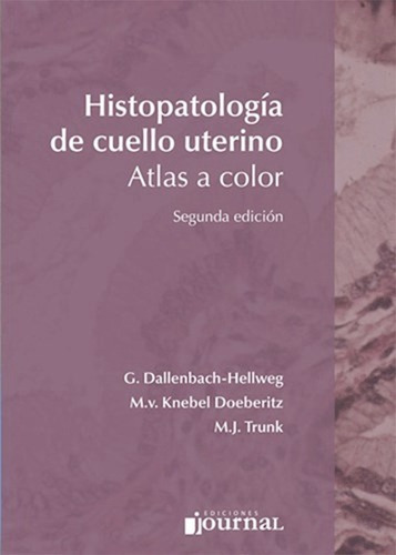 Histopatología De Cuello Uterino: Atlas A Color- Dallenbach