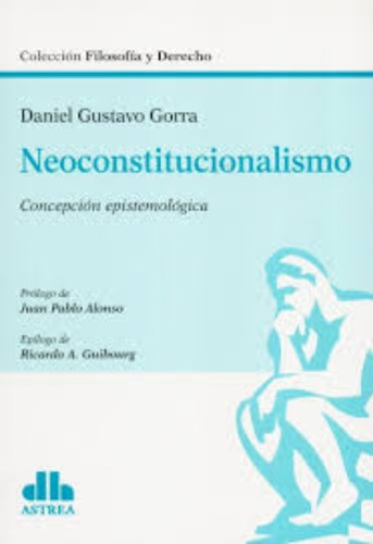 Neoconstitucionalismo, de Gorra, Daniel G.. Editorial Astrea, tapa blanda en español