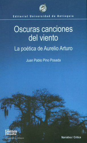 Oscuras Canciones Del Viento La Poética De Aurelio Arturo