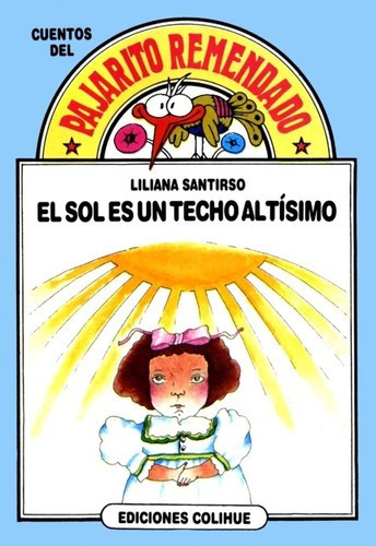 Sol Es Un Techo Altisimo, El - Liliana Santirso, De Liliana Santirso. Editorial Colihue En Español