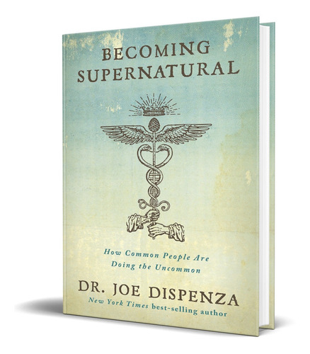 Libro Becoming Supernatural - Dr Joe Dispenza [ Original ]