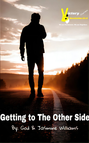Getting To The Other Side: Nothing Will Ever Remain The Same, De Williams, Jasmine. Editorial Blurb Inc, Tapa Blanda En Inglés