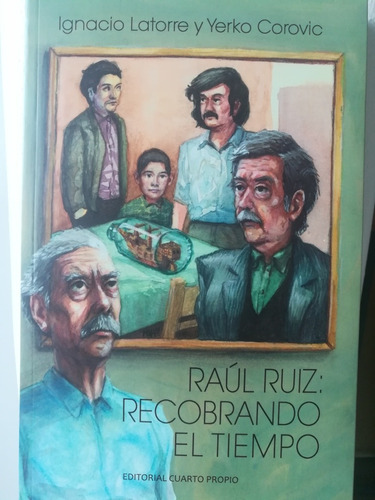 Raúl Ruiz Recobrando El Tiempo