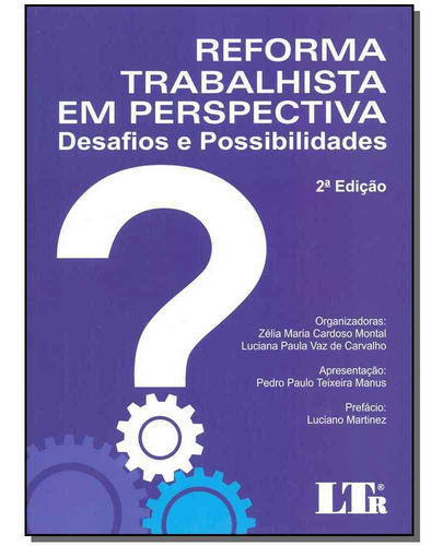 Reforma Trabalhista Em Perspectiva - 02ed/18, De Montal, Zelia E Carvalho, Luciana (org.). Editora Ltr Editora Em Português