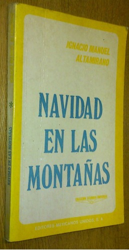 Navidad En Las Montañas. Ignacio Manuel Altamirano