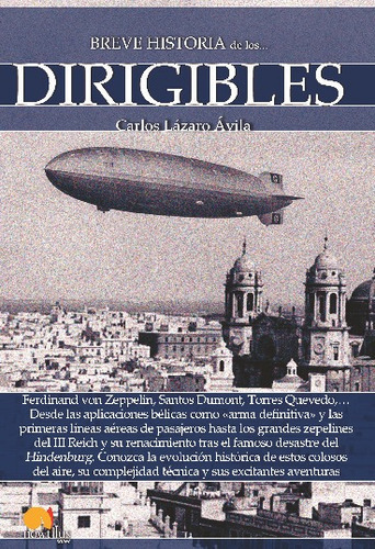 Breve Historia De Los Dirigibles, De Carlos Lázaro Ávila. Editorial Ediciones Nowtilus En Español