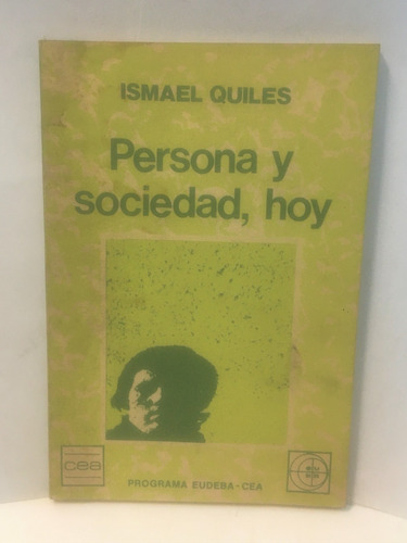 Persona Y Sociedad, Hoy - Ismael Quiles