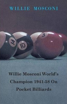 Willie Mosconi World's Champion 1941-58 On Pocket Billiar...