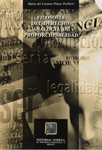Filosofía Del Derecho Analogía De Proporcionalidad, De María Del Carmen Platas Pacheco. Editorial Porrúa México En Español