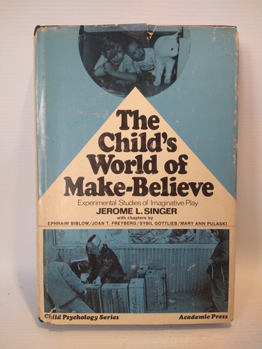 The Childs World Of Make Believe J L Singer Academic Press