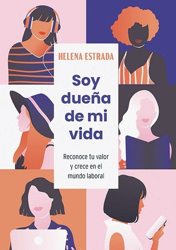 Soy Dueña De Mi Vida, De Helena Estrada. Editorial El Ateneo, Tapa Blanda En Español